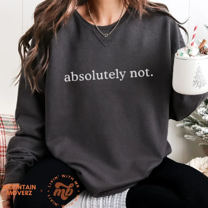 Absolutely Not Crewneck